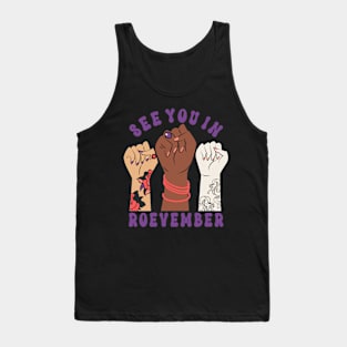 Election 2024 Womens Rights Statement See You In Roevember Tank Top